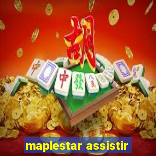 maplestar assistir